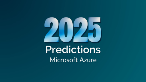 Our Look at Azure Cloud Trends for 2025
