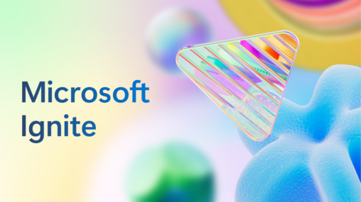 Microsoft Ignite ‘24 Key Takeaways from our Chief AI Officer