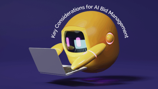 3 Key Considerations For Using AI Bid Management Tools