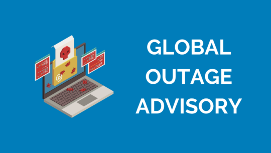 Global Outage Advisory: Crowdstrike & Microsoft